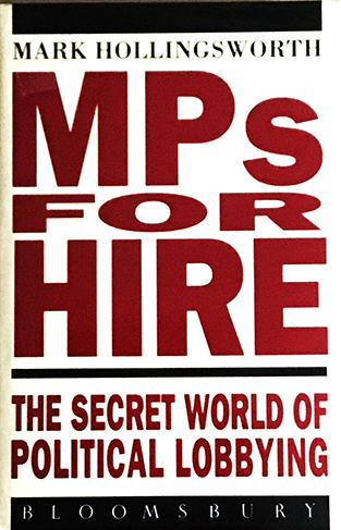 MPs for Hire Secret World of Political Lobbying